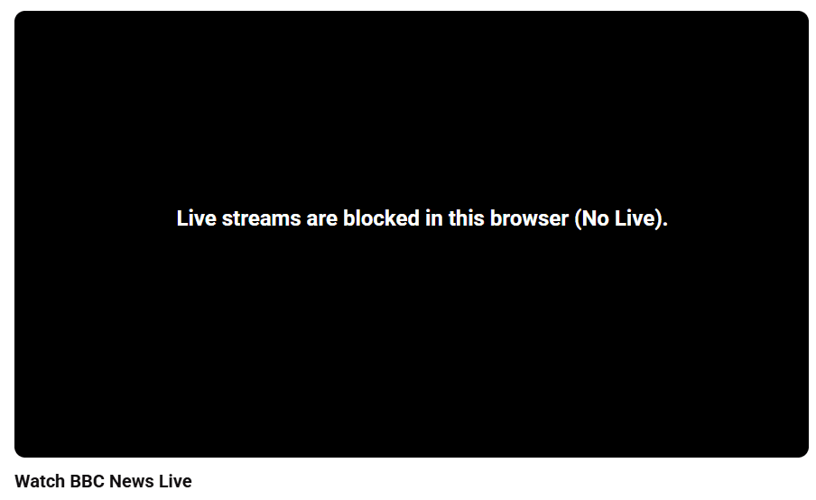 A YouTube live stream page for BBC News, with the video player showing the message: Live streams are blocked in this browser (No Live).